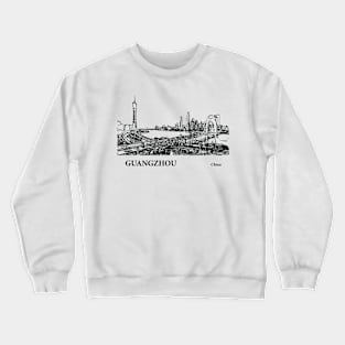 Guangzhou - China Crewneck Sweatshirt